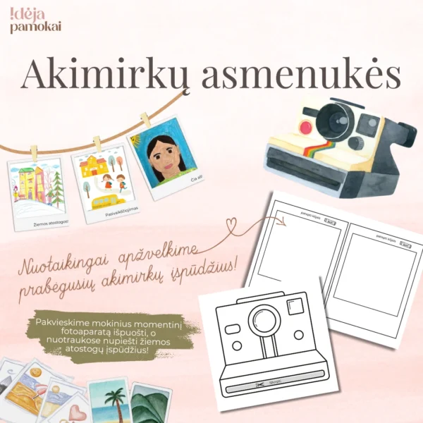 Akimirkų asmenukės!